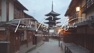 Walking Around Kyoto in Winter #Day2 | Japan Travel Vlog