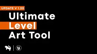 UPDATE: V 1.20 | Ultimate Level Art Tool ( Tools / Plugin ) | Unreal Engine