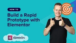 How to Build a Rapid Prototype with Elementor  - WP Elevation Studio Learning