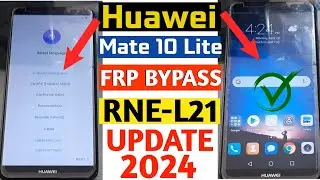 Huawei Mate 10 Lite Rne-L21 Frp Bypass - Huawei Rne L21 Frp Bypass Without Pc (Youtube Update Fix)