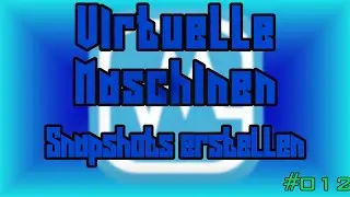 Snapshots in VirtualBox | Virtuelle Maschinen