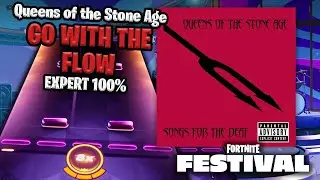 FORTNITE FESTIVAL | Queens of the Stone Age - GO WITH THE FLOW (Expert 100%) #fortnitefestival