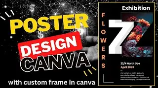 Poster Design in canva | Create A Custom Frame In Canva | Figma To Canva Export