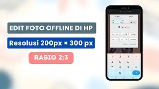 Edit Foto Offline Resolusi 200px × 300px dan Rasio 2:3
