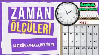 Zaman Ölçüleri | Saat, Gün, Hafta, Ay, Mevsim, Yıl | #saatler #mevsimler #aylar