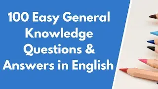 100 Easy General Knowledge Question and Answers in English. #easygkquestions
