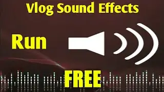 Vlog FREE Sound Effects Run HD