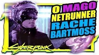 CYBERPUNK 2077: RACHE BARTMOSS O MESTRE DOS NETRUNNERS! LORE
