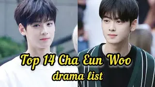 Top 14 Cha Eun Woo Drama List || Best Cha Eun Woo Drama. 