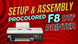 Procolored F8 DTF PRINTER - Setup & Assembly #dtfprinter #procolored