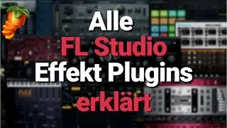 All Fl Studio Effect Plugins Explained | FL Studio 20