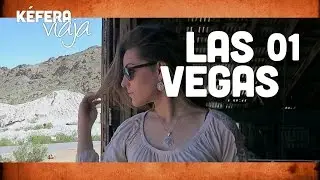 KÉFERA VIAJA - LAS VEGAS (parte 1)