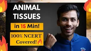 Animal Tissues in 15 Min! | Fast Revision ONE SHOT🔥| NCERT Line to Line | Class 11 | NEET
