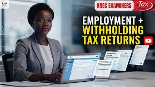 How to File 2025 KRA Returns for KNEC Examiners in Kenya (Employment Income & Withholding Tax Guide)
