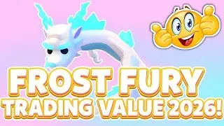 FROST FURY TRADING VALUE IN ADOPT ME! 2026