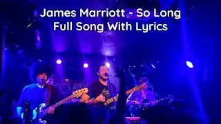 James Marriott - So Long (Unreleased Song With Lyrics) (Live at Brighton Electric)