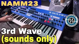 NAMM 2023 - (No Talking) 3rd-wave by Groove Synthesis