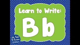 Learn to Write the Letter B