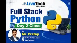 Full Stack Python | Day 2 | LiveTech Software Training