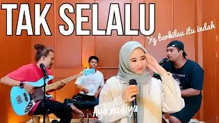TAK SELALU - SOULJAH || COVER BY AYA.nadia & NAP
