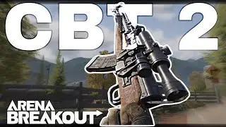 Arena Breakout CBT2: We DOMINATE in Early Access.