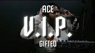 @acegifted - VIP (Official Music Video)