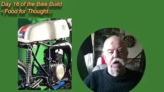 Day 16 of Bike Build   Food for Thought