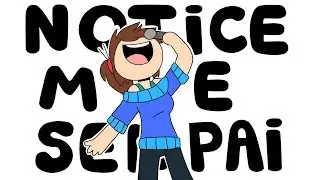notice me senpai