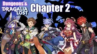 Dungeons and Dragalia Lost: Chapter 2 (Complete)