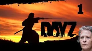 ВЫЖИВАНИЕ СИЛЬНОГО И НЕЗАВИСИМОГО - DayZ Experimental 0.63 (Путь Самурая) #01