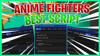 THE BEST Anime Fighters Simulator SCRIPT | Auto Farm , Auto Raid