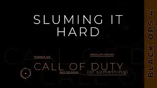 Black Ops 4 | Sluming It Hard | COD BLOPS 4