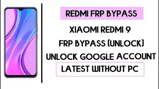Redmi 9 Google Account/FRP Bypass |MIUI 12 Without PC 2021