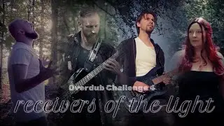 Receivers of the light Overdub Challenge 4