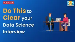 Secret Tips to Crack Your Dream Data Science Interview | Interview Prep Tips| Re Live | IvyProSchool
