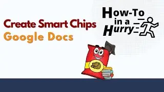 Create Smart Chips in Google Docs
