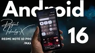 Android 16 Project Infinity-X for Redmi Note 10 Pro/Pro Max  Initial android 16 build