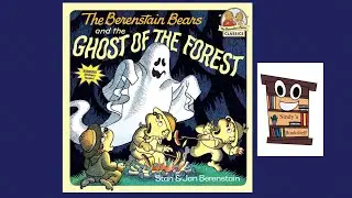 The Berenstain Bears and the Ghost of the Forest | read aloud  | kids stories Stan & Jan Berenstain