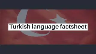Turkish language factsheet