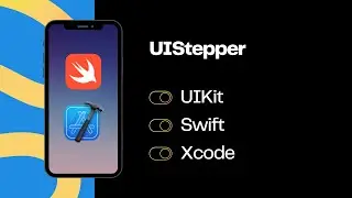 UIKit Swift | UIStepper: Интерактивный счетчик
