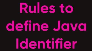 Rules to define java Identifier from basics Part -1 | java interview questions