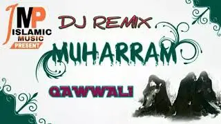Ya Ali Ya Hussain Dj Remix Song Dj Muharram Qawwali
