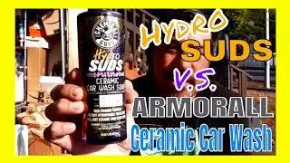 Chemical Guys Hydro Suds Ceramic Car Soap V.S. Armorall Ceramic Cars Wash-- Which One is the BEST?