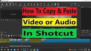 How To Copy & Paste a Video or Audio in Shotcut