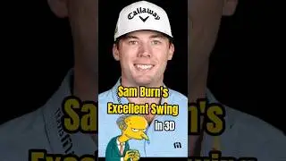 Sam Burns' Excellent Swing 👌 in 3D