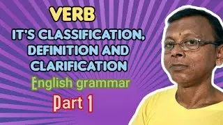 VERB || its definition , classification and clarification part 1