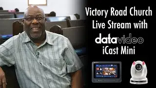 Victory Road Church Turned to Datavideo to Simplify Live Streaming