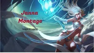 League Of Legends : Janna Montage