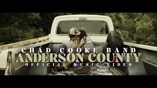 Chad Cooke Band - Anderson County (Official Music Video)