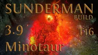 [3.9] SUNDERMAN BUILD Minotaur Map Clear Speed + Facetanking Boss (T16)